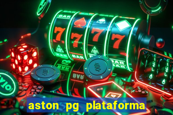 aston pg plataforma de jogos